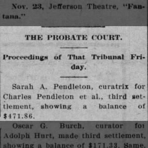 Sarah A. Pendleton, curatrix for Charles Pendleton et al., third Settlement, balance $471.86