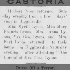 Myrtle Lyons returned home after attending funeral of Mrs. Chas. Lyons