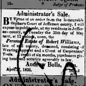 Administrator's Sale, Robert Williams, deceased.  Andrew Bolls, Adm.