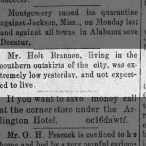 October 17, 1888 Mr. Holt Brannon not expected to live
