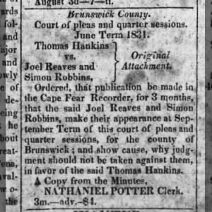 BC court 1831  Thomas Hankins vs Joel Reaves and Simon Robbins.    Cape-Fear Recorder Aug 3 1831 P2