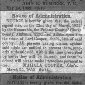 Notice of Administration - 
Levi Cooper, deceased.
Mahala Cooper, Administrator - March 22, 1852