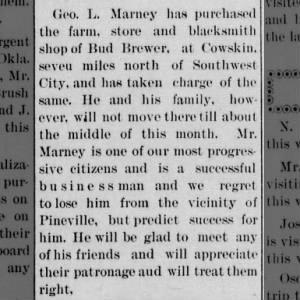 Geo. L. Marney buys the farm, store and blacksmith shop at Cowskin - 7 miles north of Southwest City