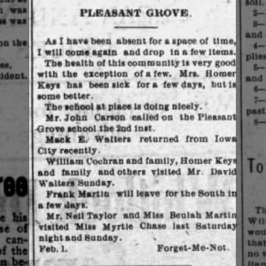 Pleasant Grove News- Neil taylor and Miss Beulah Martin visited Miss Myrtle Chase Feby 1910