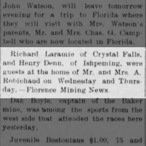Richard Laramie and Henry Denn Visit Crystal Falls in 1911
