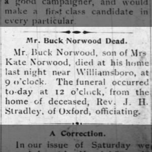 Buck Norwood dead, son of Mrs. Kate Norwood. 9 Apr 1900