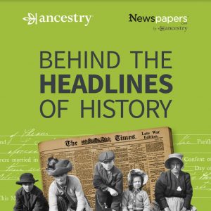 'Behind The Headlines of History' podcast, Episode 6 
